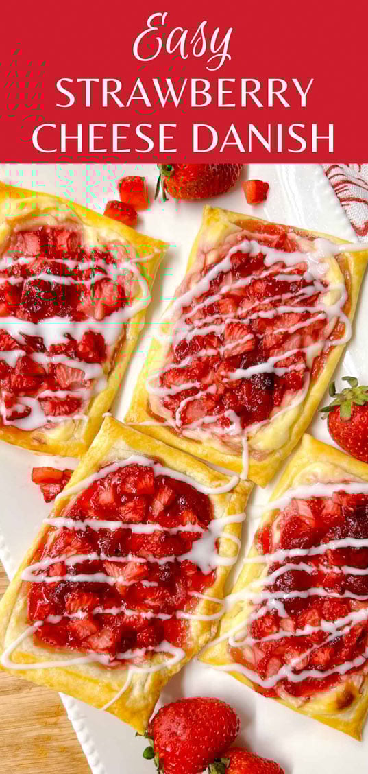 a white platter has strawberry cheese Danish on top that are drizzled with icing. there are additional strawberries on the plate for garnish. text overlay reads 'easy strawberry cheese danish'