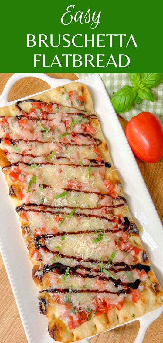a bruschetta flatbread pizza drizzled with balsamic glaze and garnished with basil is on a white serving platter. text overlay shows the name of the recipe 'easy bruschetta flatbread'