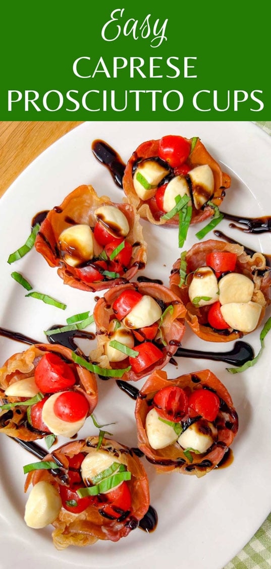a white platter has crispy caprese prosciutto cups with balsamic glaze drizzled over top. text overlay reads 'easy caprese prosciutto cups'.